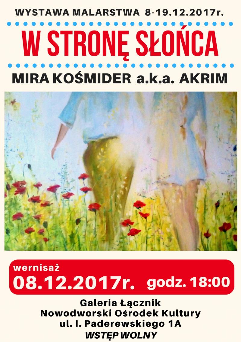 8 grudnia 2017r. o godz. 18.00 zapraszamy do Galerii Łącznik w Nowodworskim Ośrodku Kultury na wernisaż wystawy Miry...