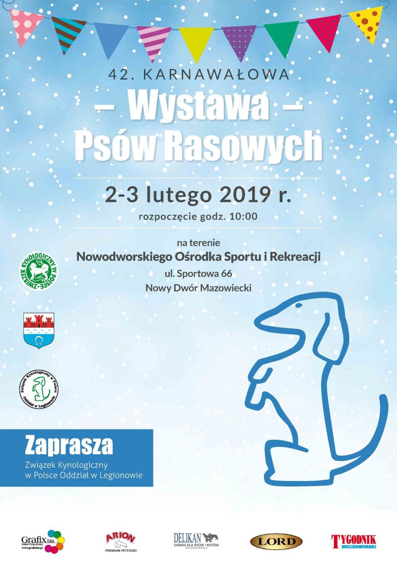 Związek Kynologiczny w Polsce Oddziału w Legionowie zaprasza 2 i 3.02.2019 r. na teren Nowodworskiego Ośrodka Sportu i...