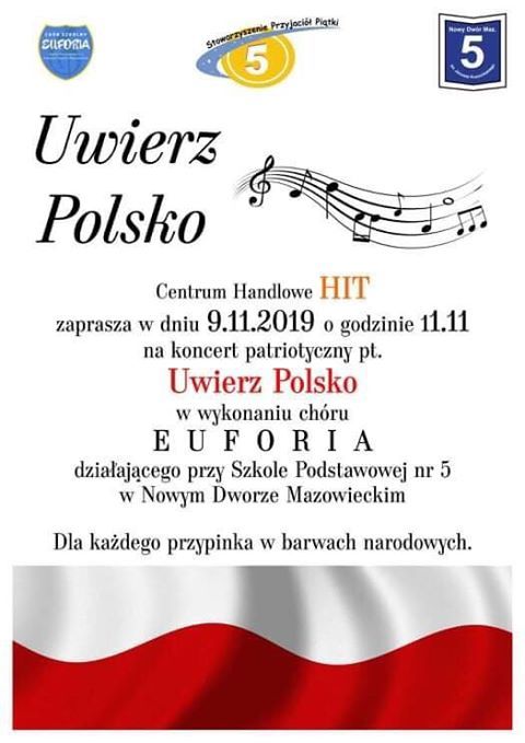 Centrum Handlowe HIT zaprasza 9.11.2019 r. o godz. 11:11 na koncert patriotyczny "Uwierz Polsko" w wykonaniu chóru Euforia.