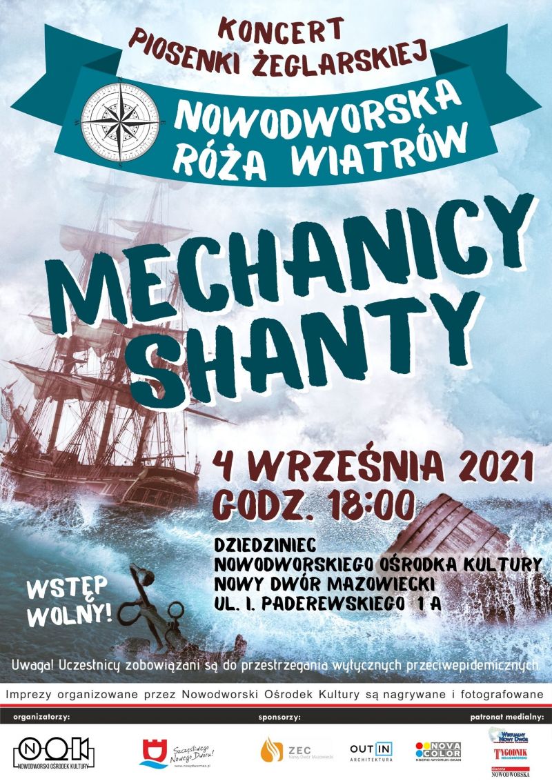 Koncert piosenki żeglarskiej - Nowodworska Róża Wiatrów - Mechanicy Shanty. 4 września 2021 r. godz. 18:00. Dziedziniec...