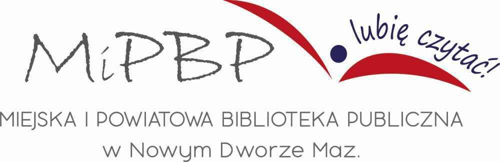 Miejska i Powiatowa Biblioteka Publiczna w Nowym Dworze Mazowieckim.