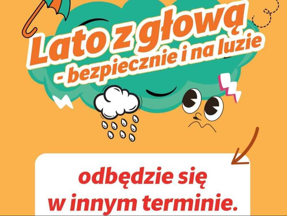 "Lato z głową - bezpiecznie i na luzie" - odwołane