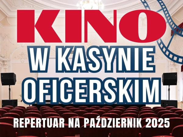 Repertuar Kina w Kasynie Oficerskim na październik 2025