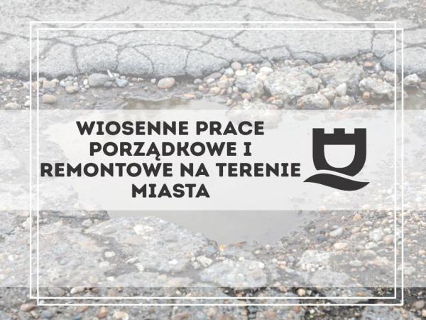 Rozpoczęliśmy wiosenne prace porządkowe i remontowe informacja dla mieszkańców