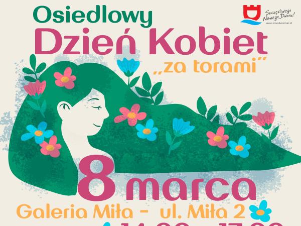 Osiedlowy Dzień Kobiet „Za torami”