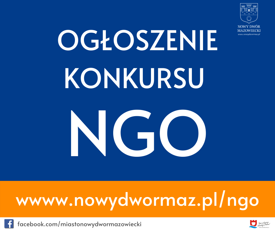 Konkurs NGO: Badanie, upowszechnianie i promocja historii Miasta Nowy Dwór Mazowiecki poprzez prowadzenie i utrzymanie muzeum.